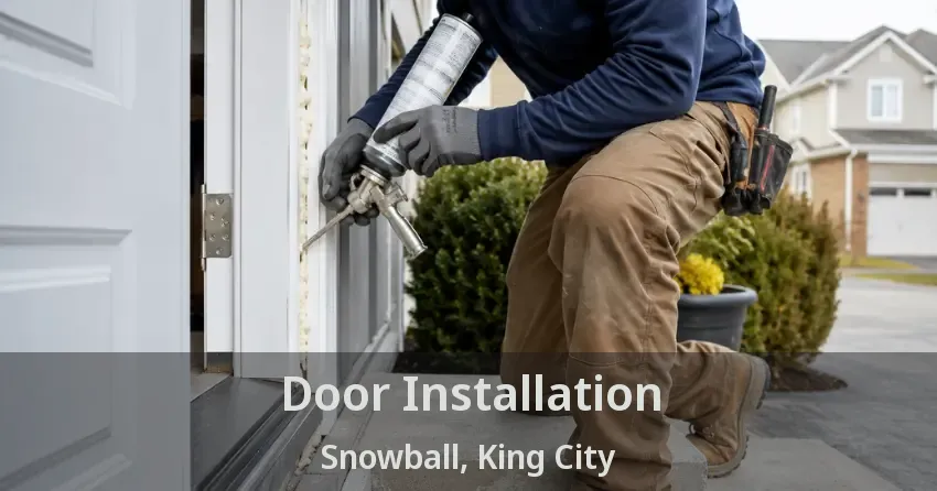 Door Installation Snowball, King City - ON
