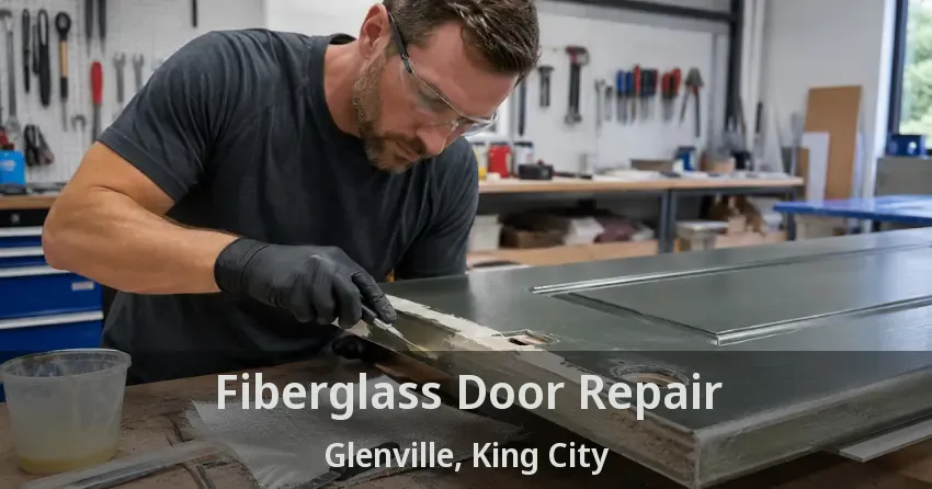 Fiberglass Door Repair Glenville, King City - ON