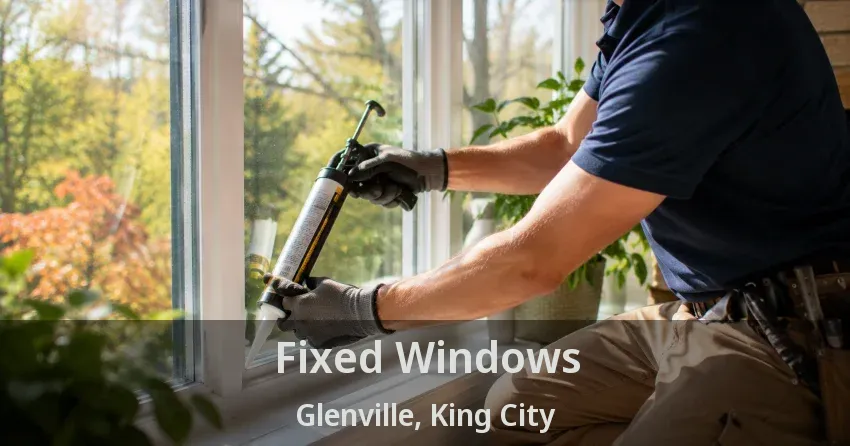 Fixed Windows Glenville, King City - ON