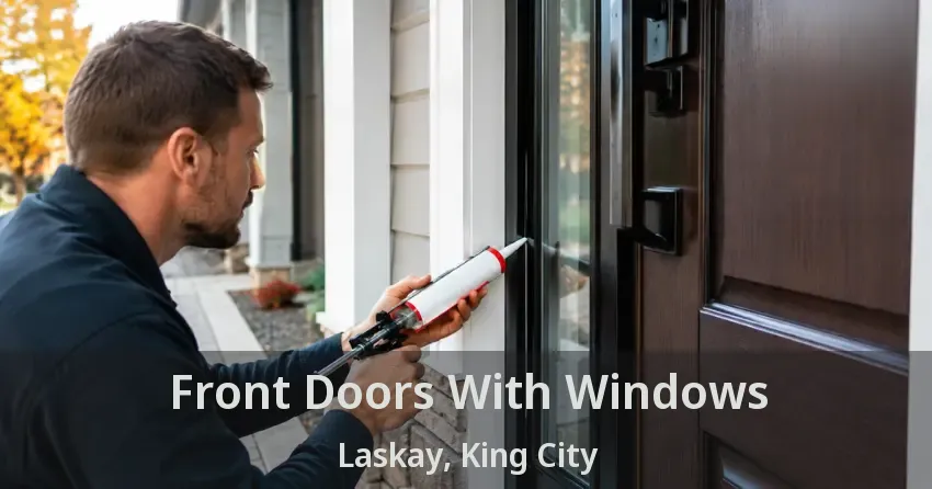 Front Doors With Windows Laskay, King City - ON