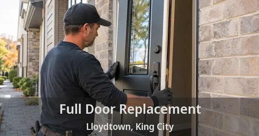 Full Door Replacement Lloydtown, King City - ON