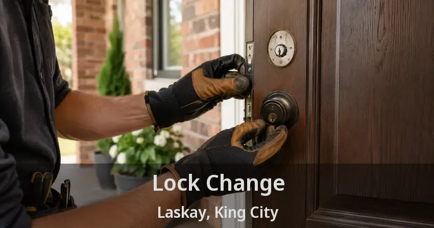Lock Change Laskay, King City - ON