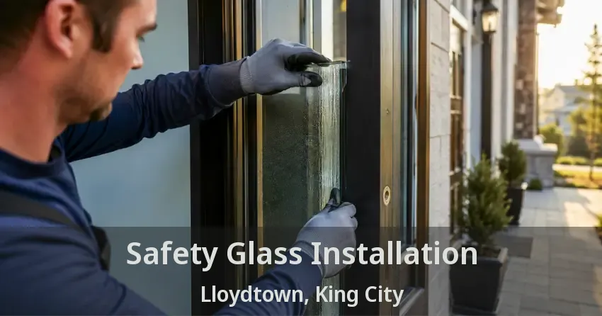 Safety Glass Installation Lloydtown, King City - ON